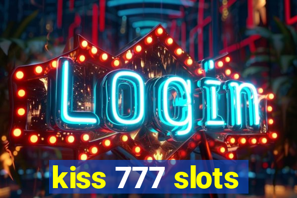 kiss 777 slots